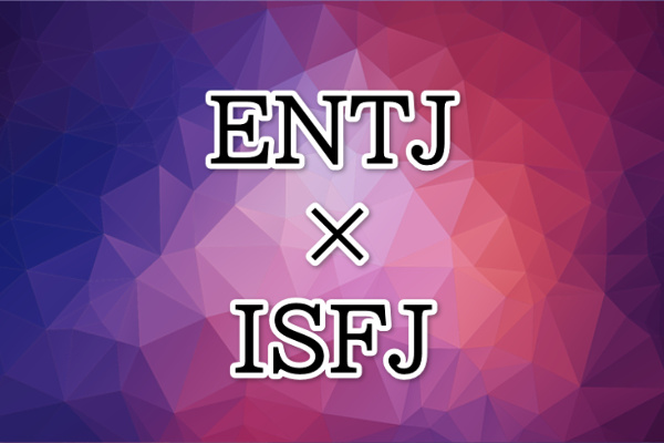 ENTJ-ISFJ