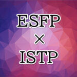 ESFP-ISTP