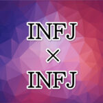 INFJ-INFJ